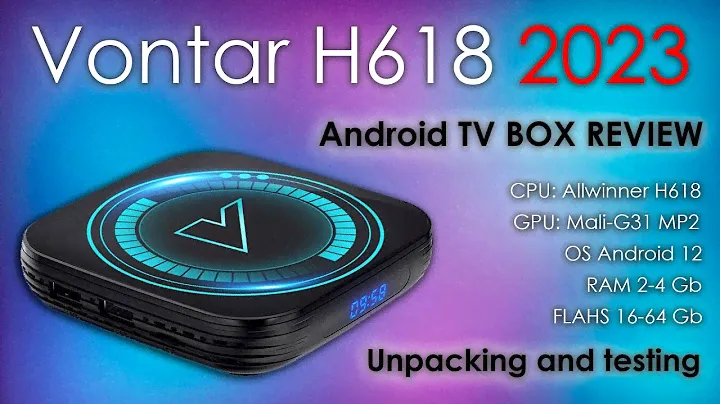 TV BOX Vontar H618 2023 | Android TV Box Review | Unpacking and Full Testing
