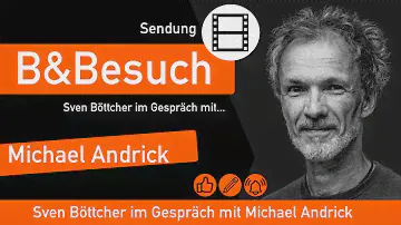B&Besuch - Sven B. im Gespräch mit Dr. Michael Andrick