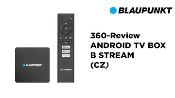 360-Review BLAUPUNKT ANDROID TV BOX B STREAM (CZ)